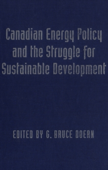 Canadian Energy Policy and the Struggle for Sustainable Development