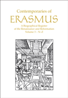 Contemporaries of Erasmus : A Biographical Register of the Renaissance and Reformation, Volume 3 - N-Z