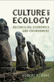 Culture of Ecology : Reconciling Economics and Environment