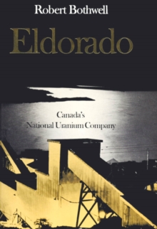 Eldorado : Canada's National Uranium Company