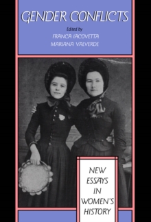 Gender Conflicts : New Essays in Women's History