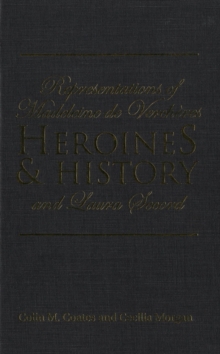 Heroines and History : Representations of Madeleine de Vercheres and Laura Secord