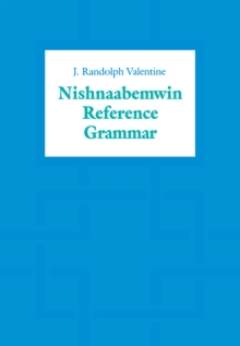 Nishnaabemwin Reference Grammar