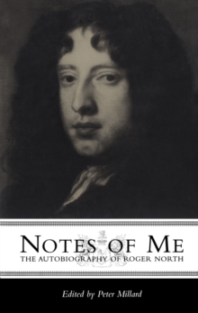 Notes of Me : The Autobiography of Roger North