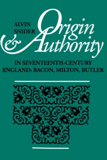 Origin and Authority in Seventeenth-Century England