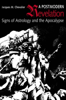 A Postmodern Revelation : Signs of Astrology and the Apocalypse