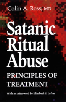 Satanic Ritual Abuse : Principles of Treatment