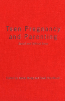 Teen Pregnancy and Parenting : Social and Ethical Issues