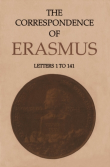 The Correspondence of Erasmus : Letters 1-141, Volume 1