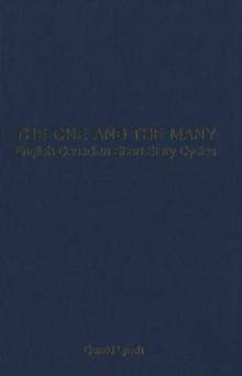 The One and the Many : English-Canadian Short Story Cycles