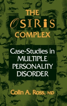 The Osiris Complex : Case Studies in Multiple Personality Disorder