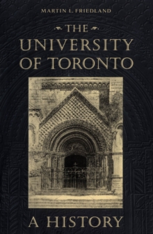 The University of Toronto : A History