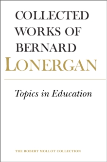 Topics in Education : The Cincinnati Lectures of 1959 on the Philosophy of Education