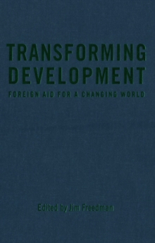 Transforming Development : Foreign Aid for a Changing World