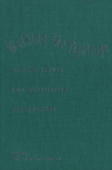 Walking the Tightrope : Ethical Issues for Qualitative Researchers