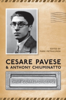 Cesare Pavese and Antonio Chiuminatto : Their Correspondence