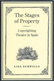 The Stages of Property : Copyrighting Theatre in Spain