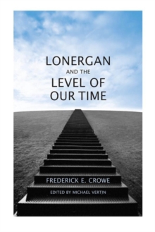 Lonergan and the Level of Our Time