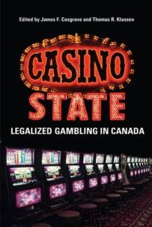 Casino State : Legalized Gambling in Canada