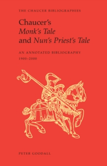 Chaucer's Monk's Tale and Nun's Priest's Tale : An Annotated Bibliography