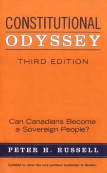 Constitutional Odyssey : Can Canadians Become a Sovereign People?, Third Edition