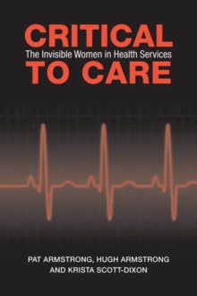 Critical To Care : The Invisible Women in Health Services