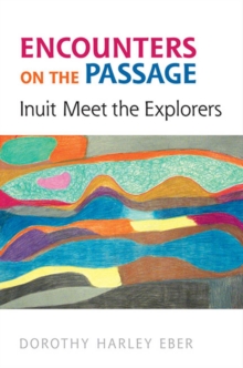 Encounters on the Passage : Inuit Meet the Explorers