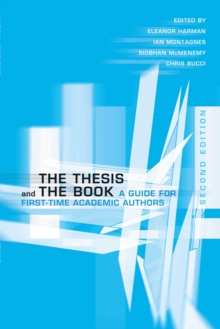 The Thesis and the Book : A Guide for First-Time Academic Authors