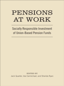 Pensions at Work : Socially Responsible Investment of Union-Based Pension Funds