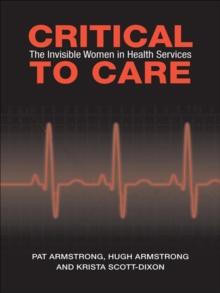 Critical To Care : The Invisible Women in Health Services