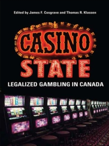 Casino State : Legalized Gambling in Canada