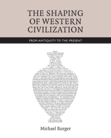 The Shaping of Western Civilization : From Antiquity to the Present