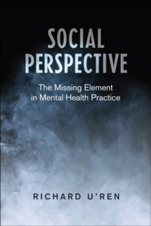 Social Perspective : The Missing Element in Mental Health Practice