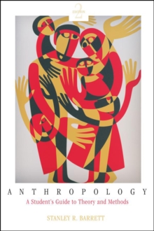 Anthropology : A Student's Guide to Theory and Method