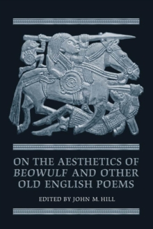 On the Aesthetics of Beowulf and Other Old English Poems