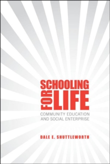 Schooling for Life : Community Education and Social Enterprise