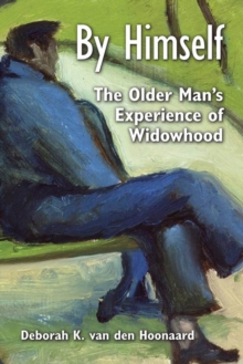 By Himself : The Older Man's Experience of Widowhood