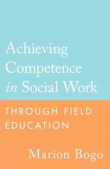 Achieving Competence in Social Work through Field Education