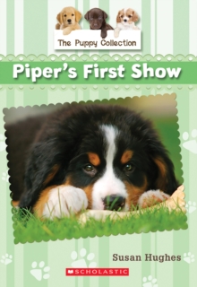 The Puppy Collection #5: Piper's First Show