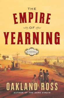 The Empire Of Yearning : A Novel