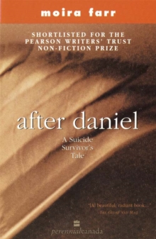 After Daniel : A Suicide Survivor's Tale