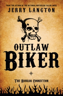 Outlaw Biker : A Novel