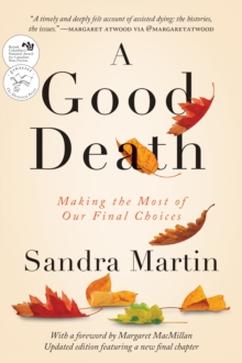 A Good Death : Making the Most of Our Final Choices