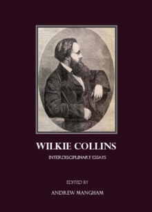 None Wilkie Collins : Interdisciplinary Essays