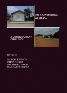 The Hydropolitics of Africa : A Contemporary Challenge