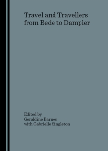 None Travel and Travellers from Bede to Dampier