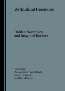 None Rethinking Diasporas : Hidden Narratives and Imagined Borders