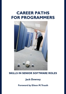 None Career Paths for Programmers : Skills in Senior Software Roles