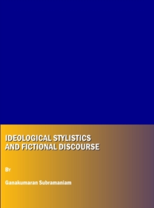 None Ideological Stylistics and Fictional Discourse