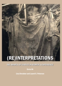 None (Re)Interpretations : The Shapes of Justice in Women's Experience